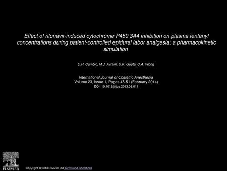 Effect of ritonavir-induced cytochrome P450 3A4 inhibition on plasma fentanyl concentrations during patient-controlled epidural labor analgesia: a pharmacokinetic.