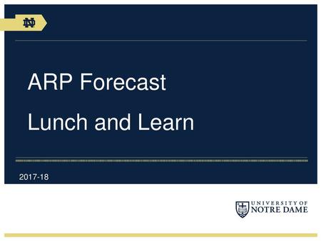 ARP Forecast Lunch and Learn