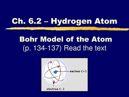 Bohr Model of the Atom (p ) Read the text