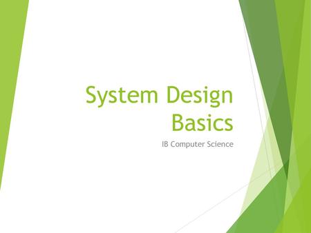 System Design Basics IB Computer Science.