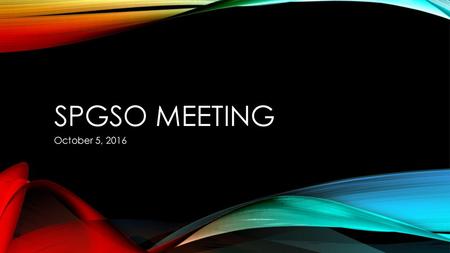 SPGSO Meeting October 5, 2016.