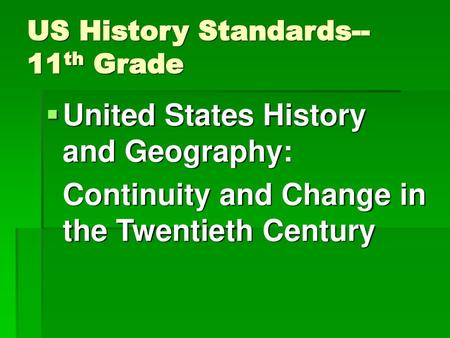 US History Standards-- 11th Grade