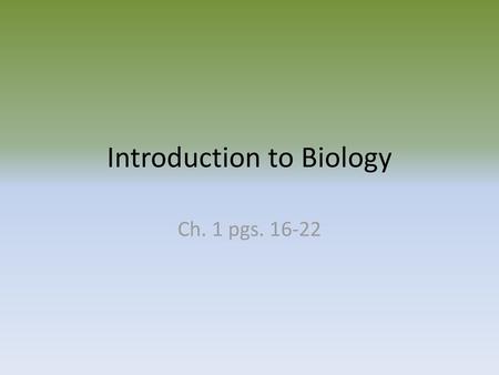 Introduction to Biology