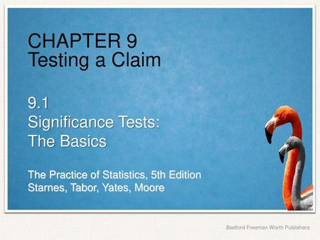 CHAPTER 9 Testing a Claim