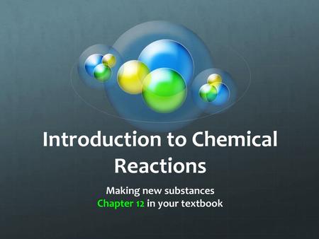 Introduction to Chemical Reactions