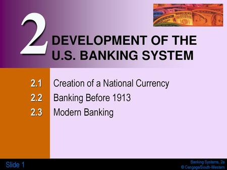 DEVELOPMENT OF THE U.S. BANKING SYSTEM