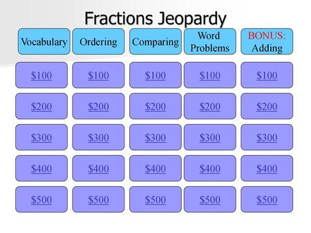 Fractions Jeopardy Vocabulary Ordering Comparing Word Problems BONUS: