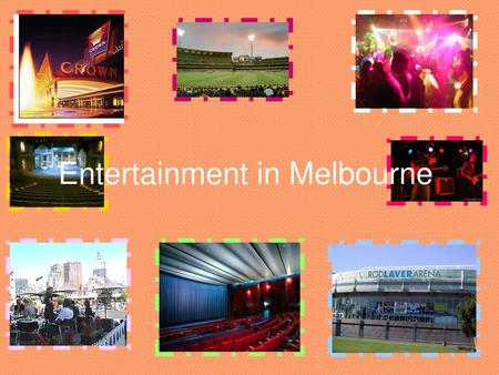 Entertainment in Melbourne