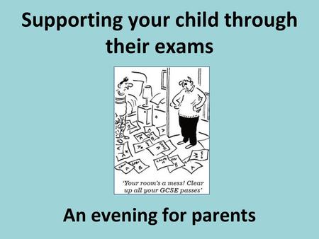 Supporting your child through their exams