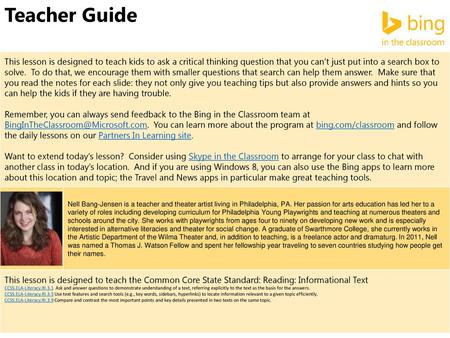 Teacher Guide This lesson is designed to teach kids to ask a critical thinking question that you can’t just put into a search box to solve. To do that,