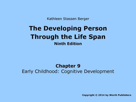 The Developing Person Through the Life Span