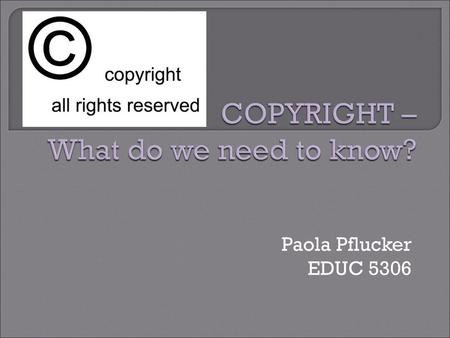 COPYRIGHT – What do we need to know?