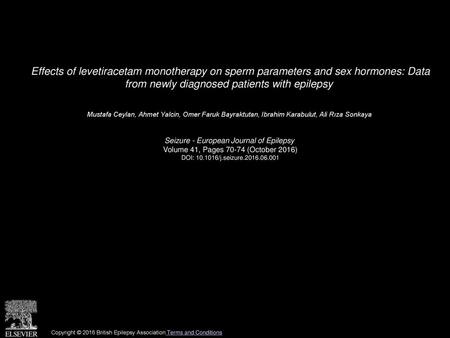 Effects of levetiracetam monotherapy on sperm parameters and sex hormones: Data from newly diagnosed patients with epilepsy  Mustafa Ceylan, Ahmet Yalcin,