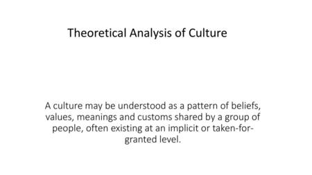 Theoretical Analysis of Culture