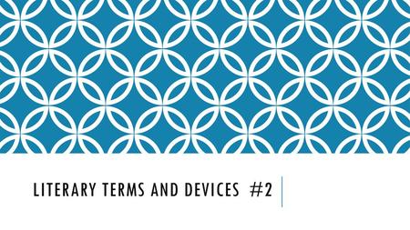 Literary terms and devices #2