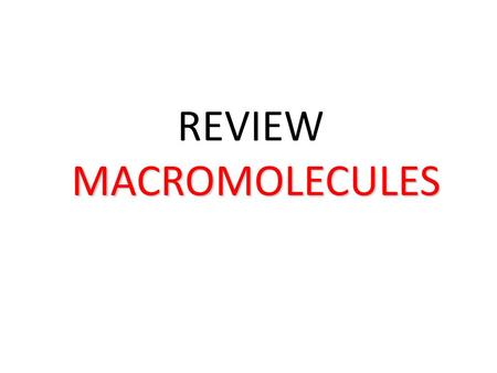 REVIEW MACROMOLECULES.