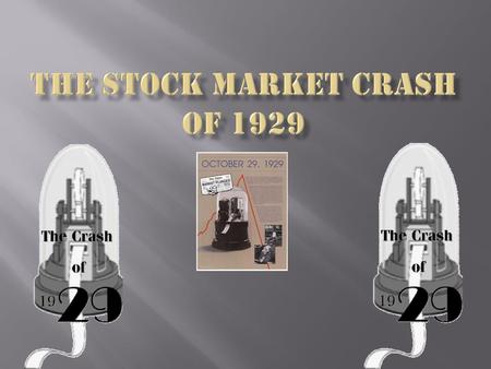 The stock Market Crash of 1929