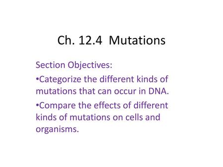 Ch Mutations Section Objectives: