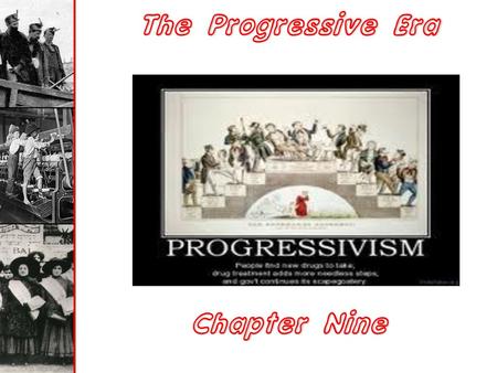 The Progressive Era Chapter Nine