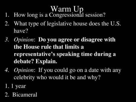 Warm Up How long is a Congressional session?