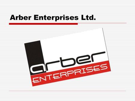 Arber Enterprises Ltd..