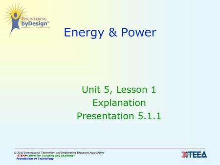 Energy & Power Unit 5, Lesson 1 Explanation Presentation 5.1.1