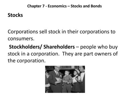 Chapter 7 - Economics – Stocks and Bonds