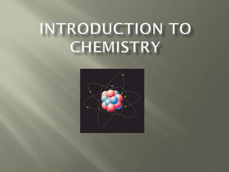 Introduction to Chemistry