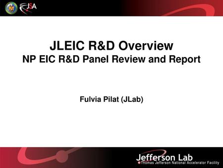 JLEIC R&D Overview NP EIC R&D Panel Review and Report