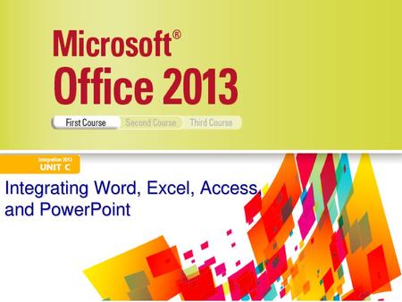 Integrating Word, Excel, Access, and PowerPoint