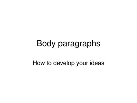 How to develop your ideas