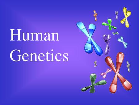 Human Genetics.