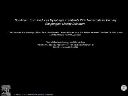 Botulinum Toxin Reduces Dysphagia in Patients With Nonachalasia Primary Esophageal Motility Disorders  Tim Vanuytsel, Raf Bisschops, Ricard Farré, Ans.