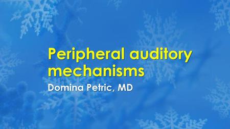 Peripheral auditory mechanisms