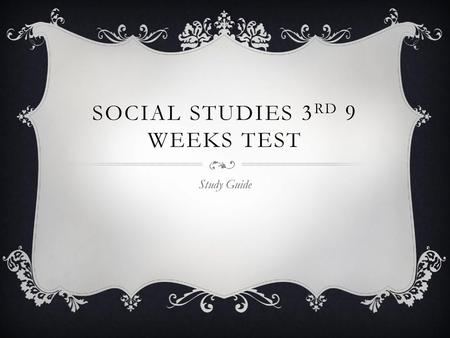 Social studies 3rd 9 weeks test