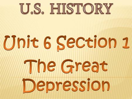 Unit 6 Section 1 The Great Depression