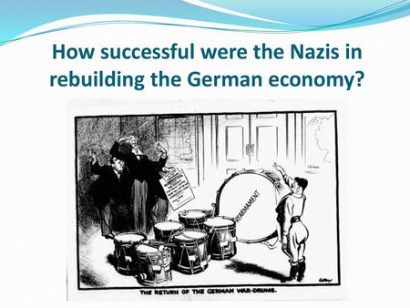 How successful were the Nazis in rebuilding the German economy?