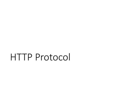 HTTP Protocol.