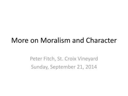 More on Moralism and Character