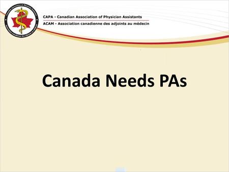 Canada Needs PAs.