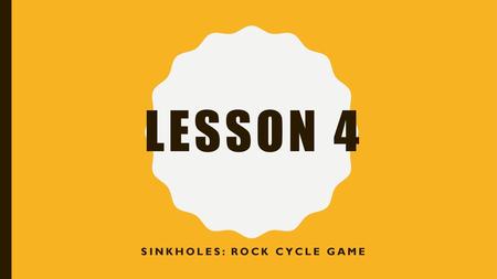 Sinkholes: Rock Cycle Game