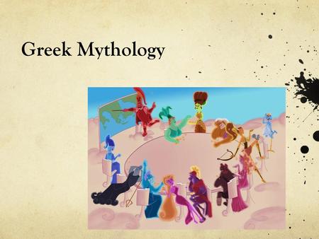 Greek Mythology.