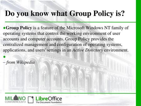 Do you know what Group Policy is?