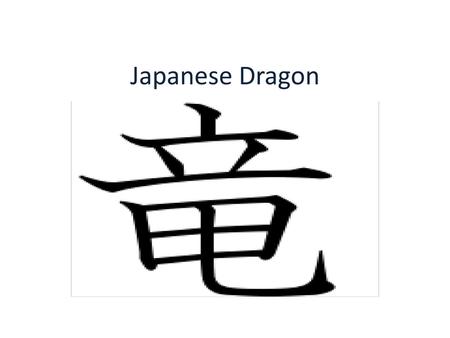 Japanese Dragon.