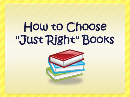 How to Choose Just Right Books