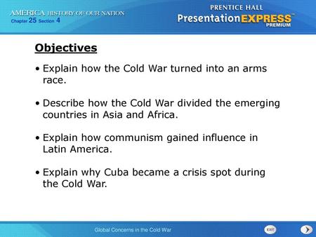 Objectives Explain how the Cold War turned into an arms race.