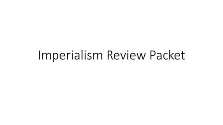 Imperialism Review Packet