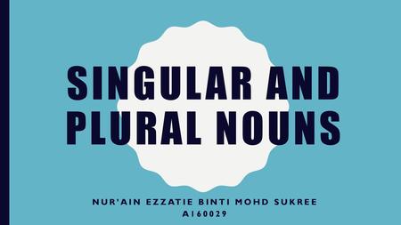 Singular and plural nouns