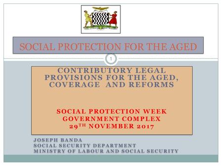 SOCIAL PROTECTION FOR THE AGED