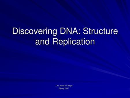 Discovering DNA: Structure and Replication